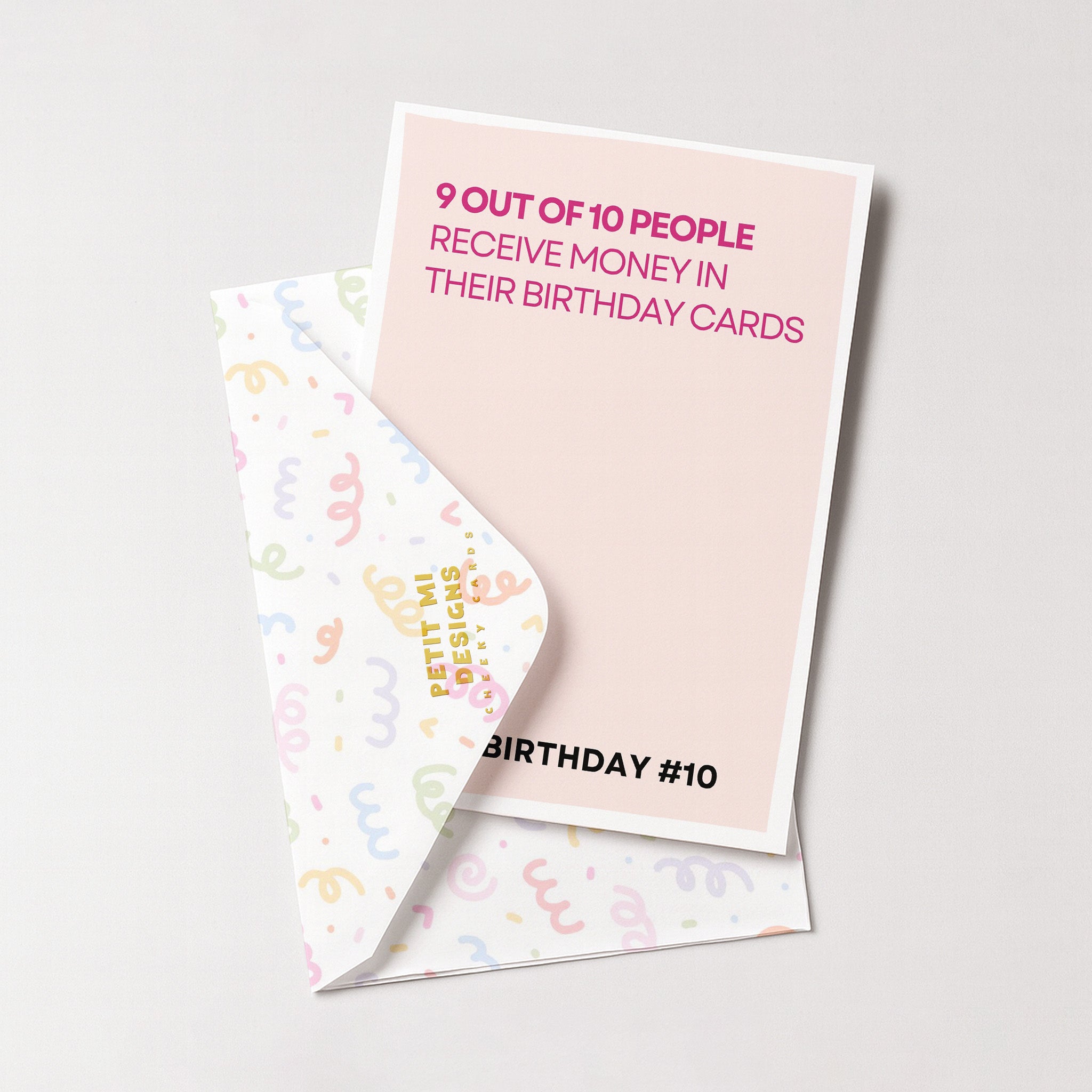 "9 Out Of 10 People Get Money In Their Birthday Cards" Greeting Card