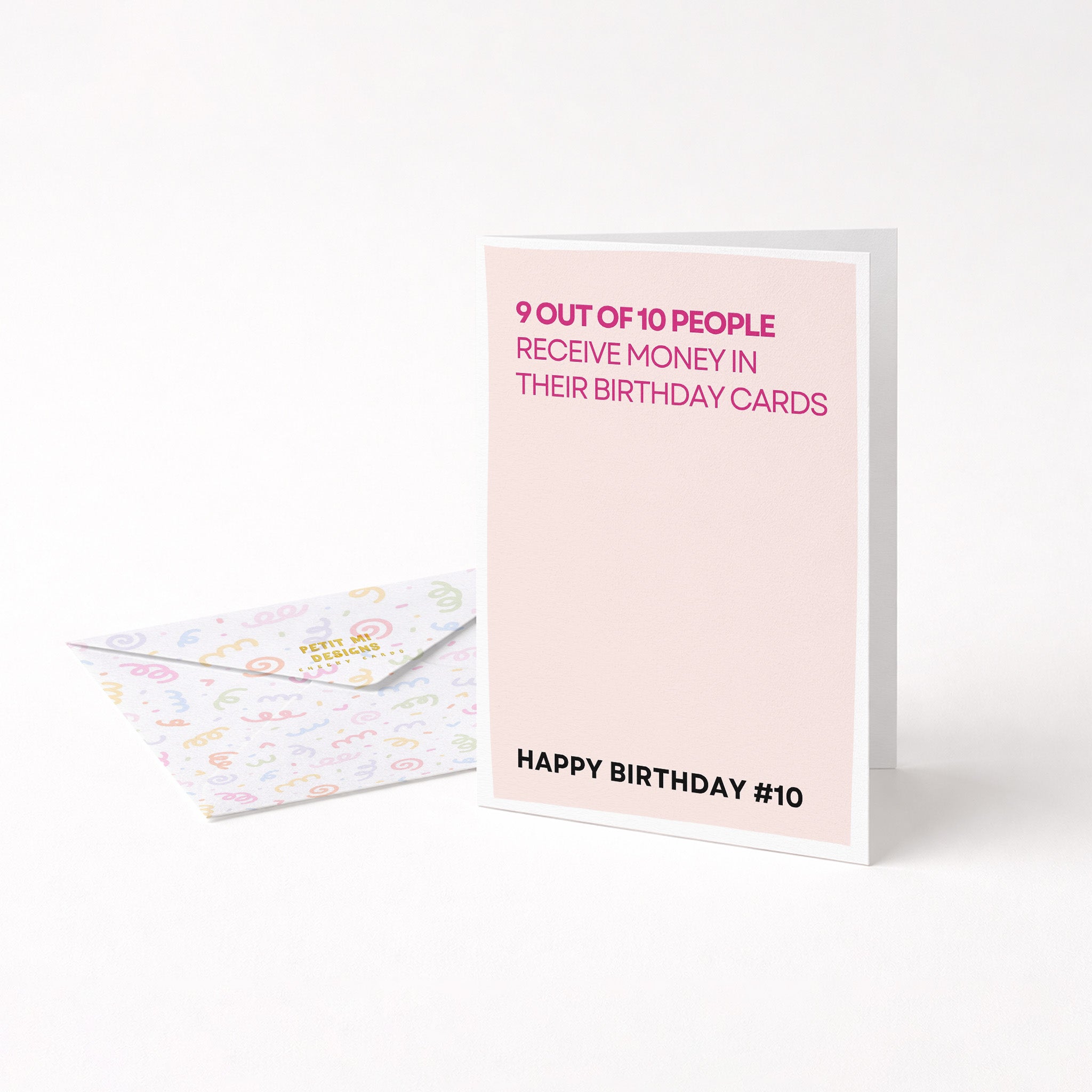"9 Out Of 10 People Get Money In Their Birthday Cards" Greeting Card