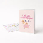 "A Toast To Your New Home" Greeting Card