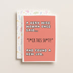"A Very Wise Woman Once Said" Greeting Card