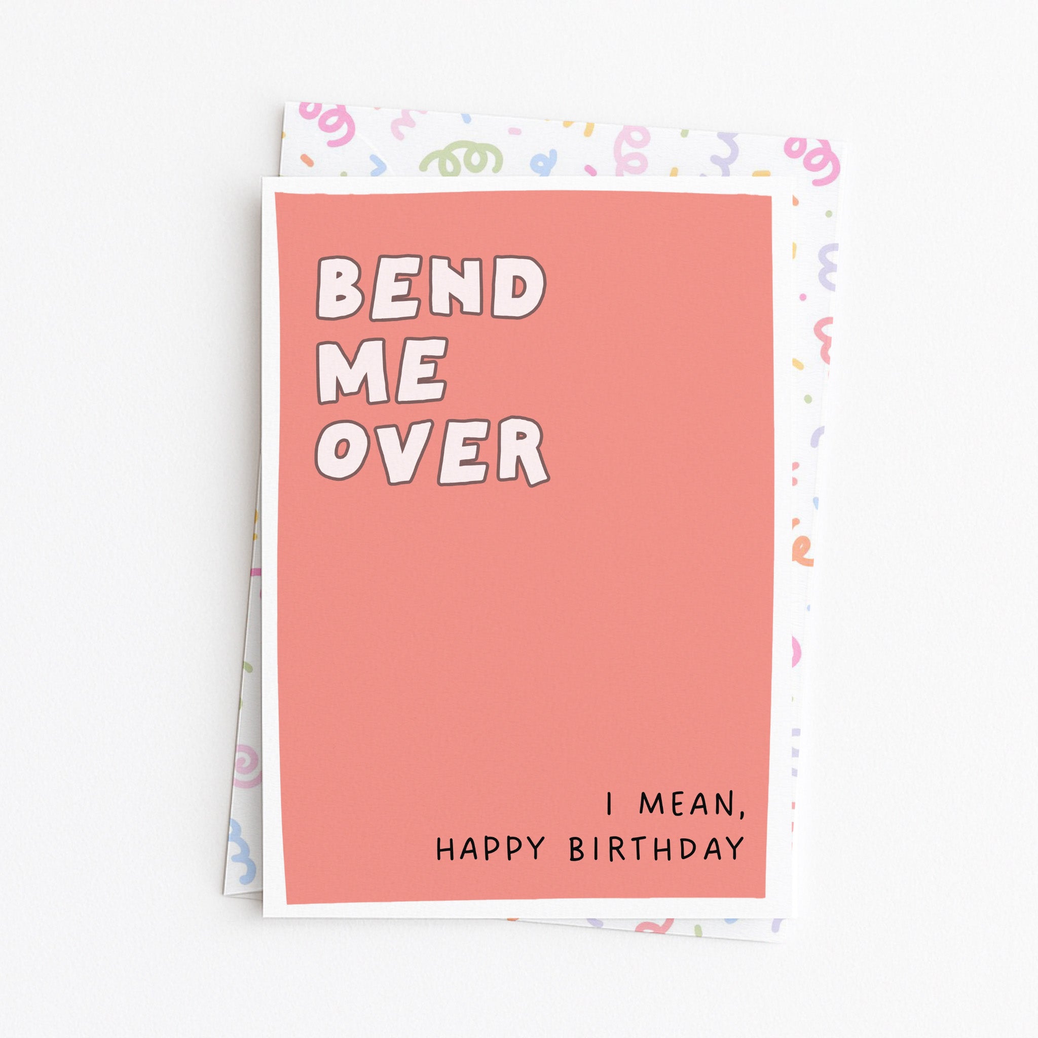 "Bend Me Over, I Mean Happy Birthday" Greeting Card