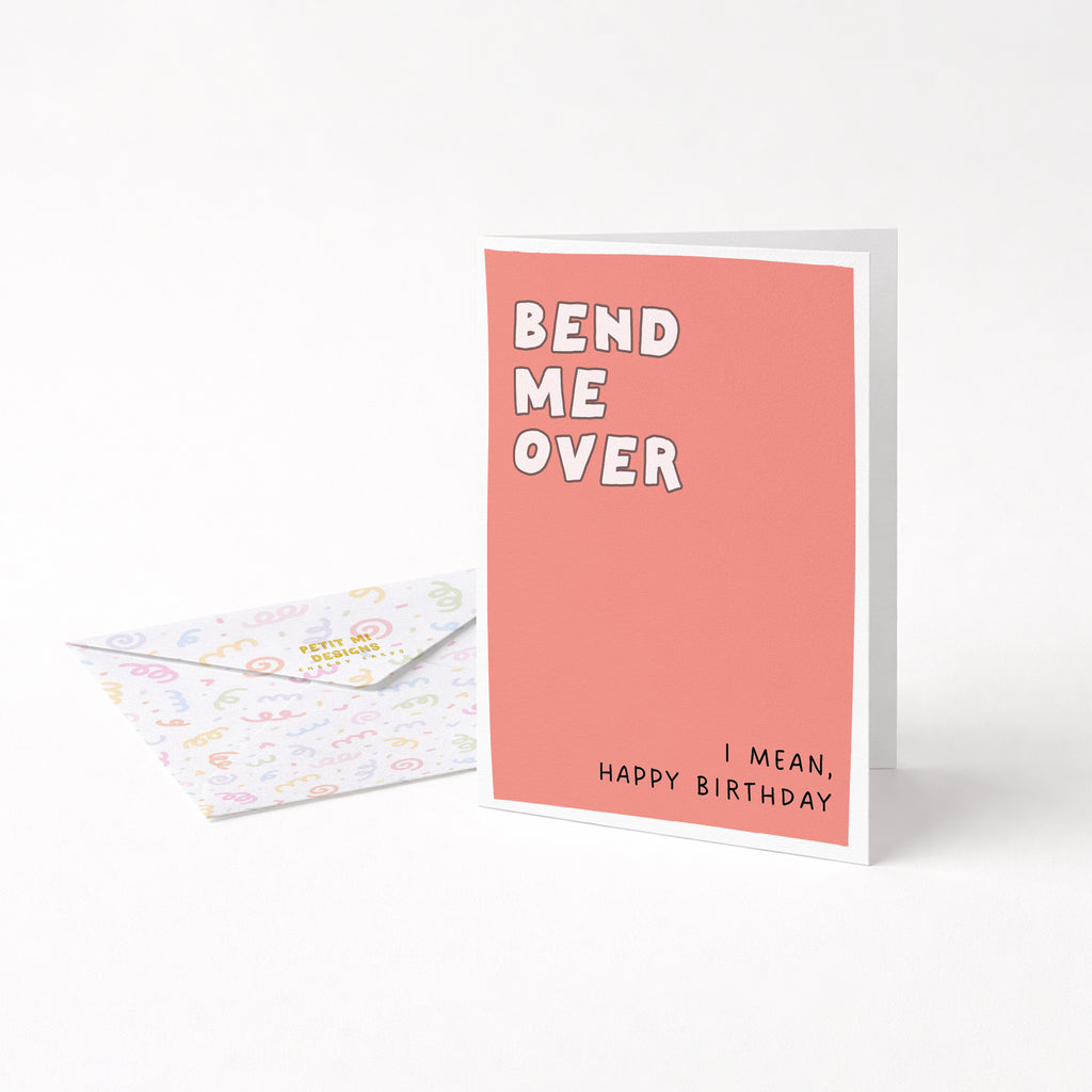"Bend Me Over, I Mean Happy Birthday" Greeting Card
