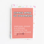 "Chance Made Us Coworkers" Greeting Card