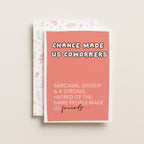 "Chance Made Us Coworkers" Greeting Card