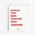 "Couples That Fart Together Stay Together" Greeting Card