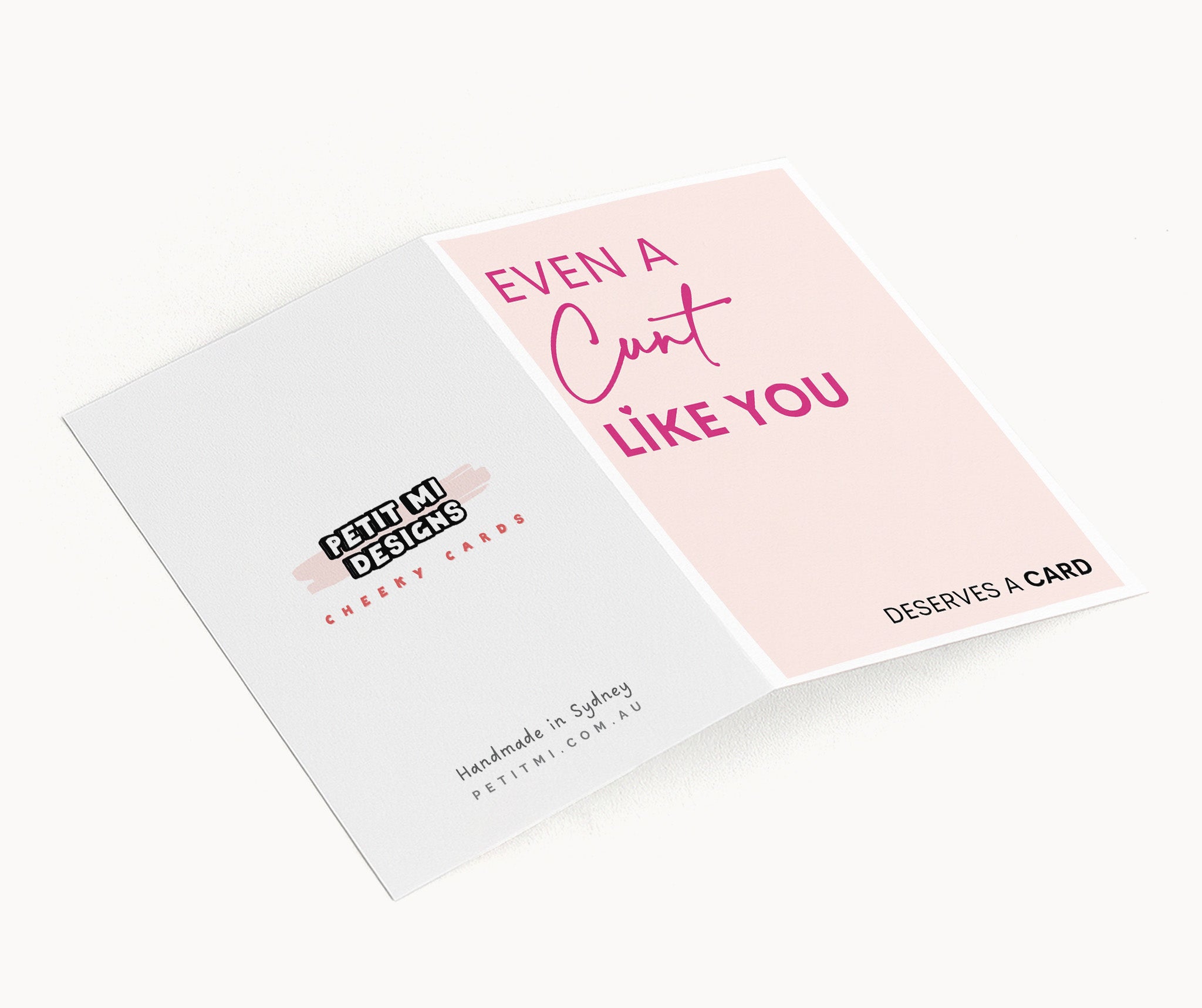 "Even A Cunt Like You Deserves A Card" Greeting Card