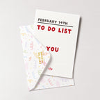 "February 14th To Do List" Greeting Card