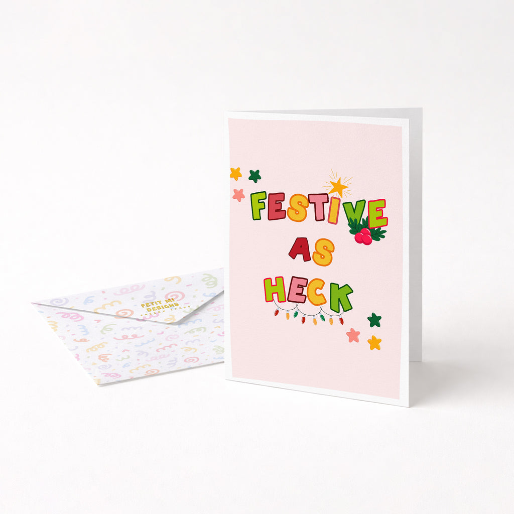 "Festive As Heck" Greeting Card