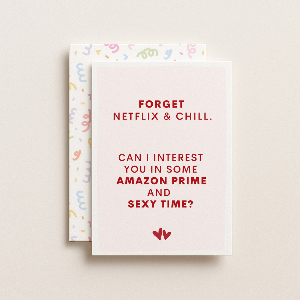 "Forget Netflix And Chill. Can I Interest You In..." Greeting Card