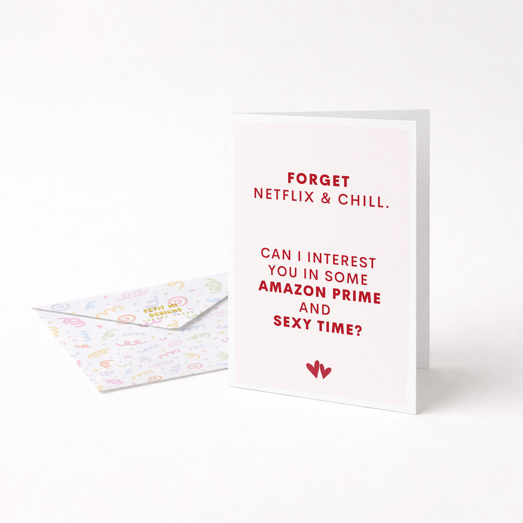 "Forget Netflix And Chill. Can I Interest You In..." Greeting Card