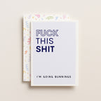 "Fuck This Shit. I'm Going Bunnings" Greeting Card
