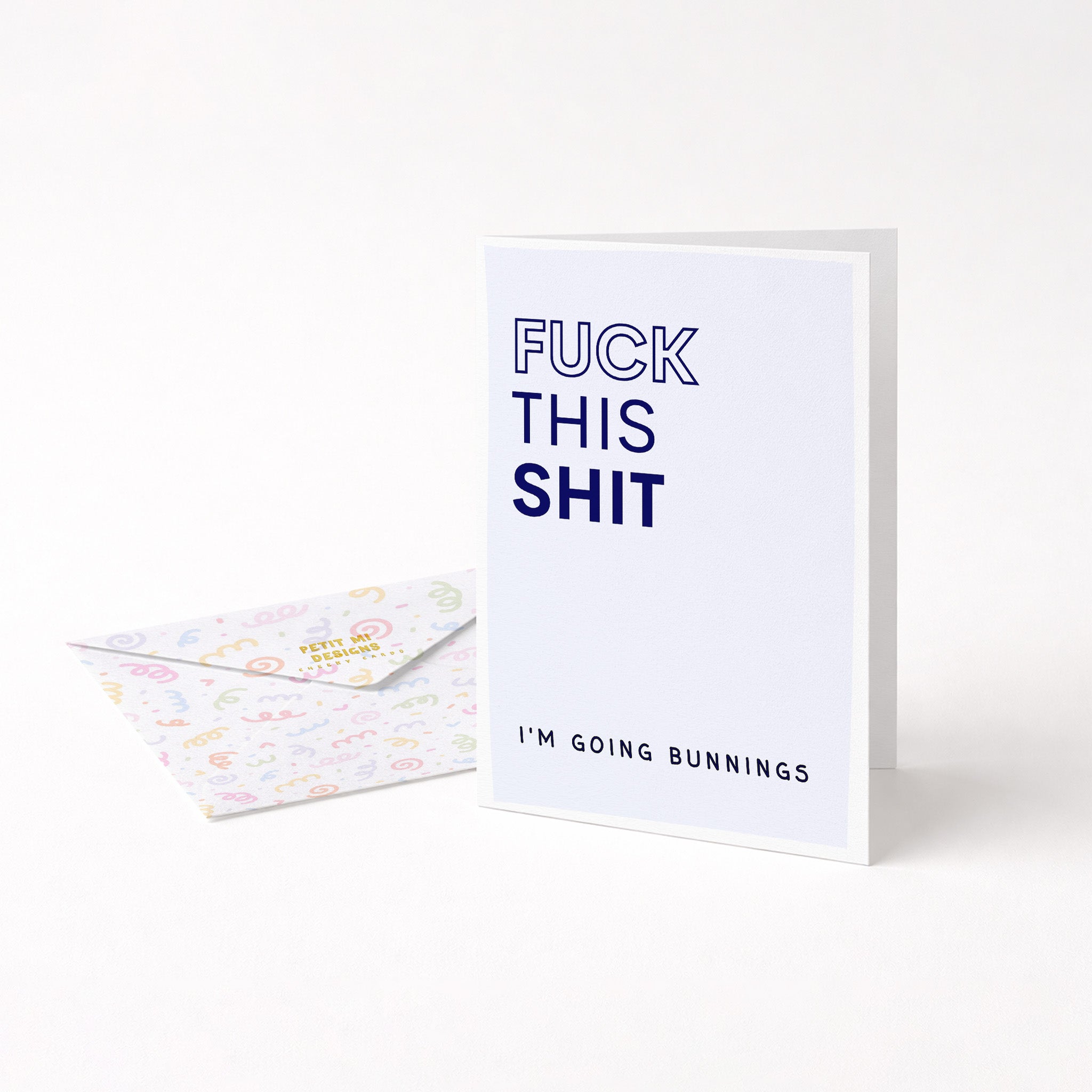 "Fuck This Shit. I'm Going Bunnings" Greeting Card
