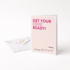 "Get Your Dick Ready, I Mean Happy Anniversary" Greeting Card