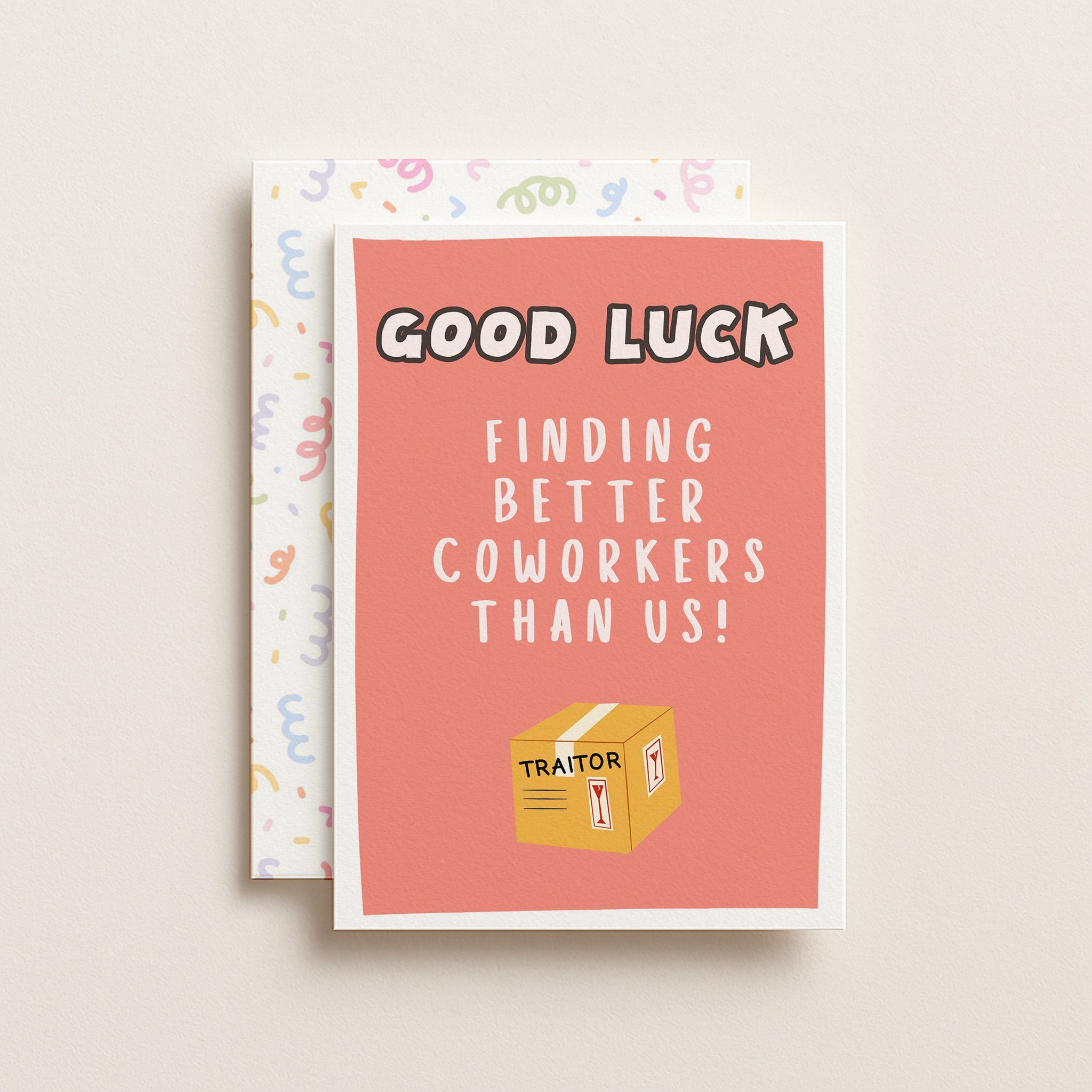 "Good Luck Finding Better Coworkers" Greeting Card