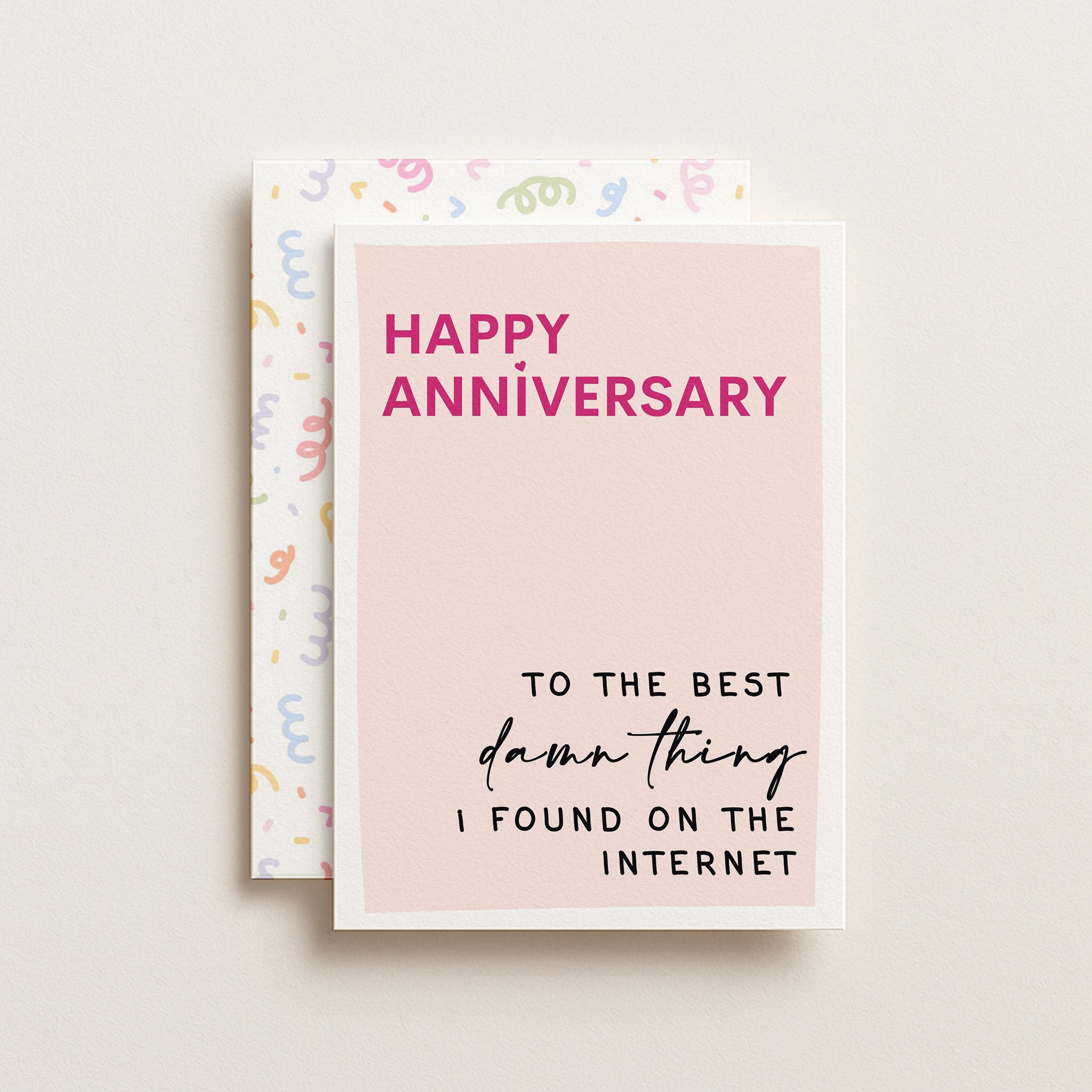 "Happy Anniversary To The Best Damn Thing" Greeting Card