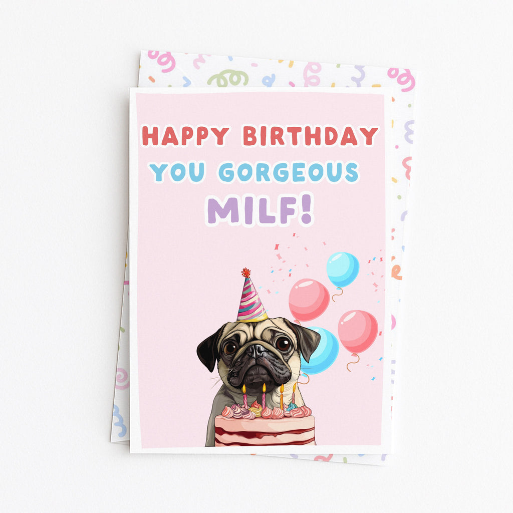 "Happy Birthday You Gorgeous Milf" Greeting Card