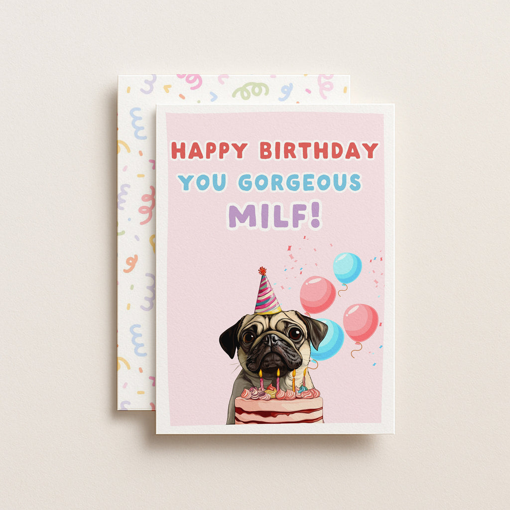 "Happy Birthday You Gorgeous Milf" Greeting Card