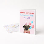"Happy Birthday You Gorgeous Milf" Greeting Card