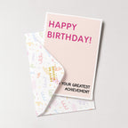 "Happy Birthday From Your Greatest Achievement" Greeting Card
