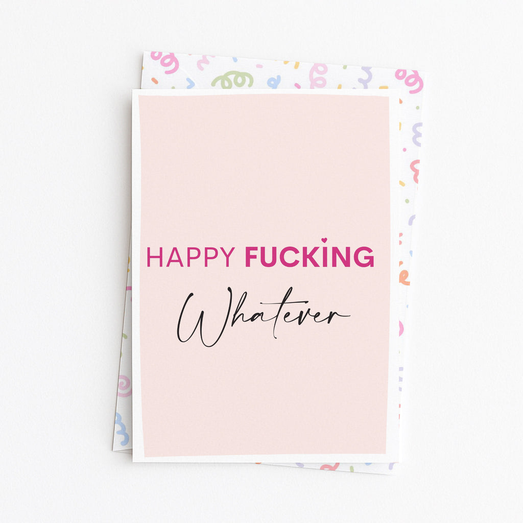 "Happy Fucking Whatever" Greeting Card