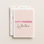 "Happy Fucking Whatever" Greeting Card
