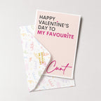 "Happy Valentine's Day To My Favourite Cunt" Greeting Card