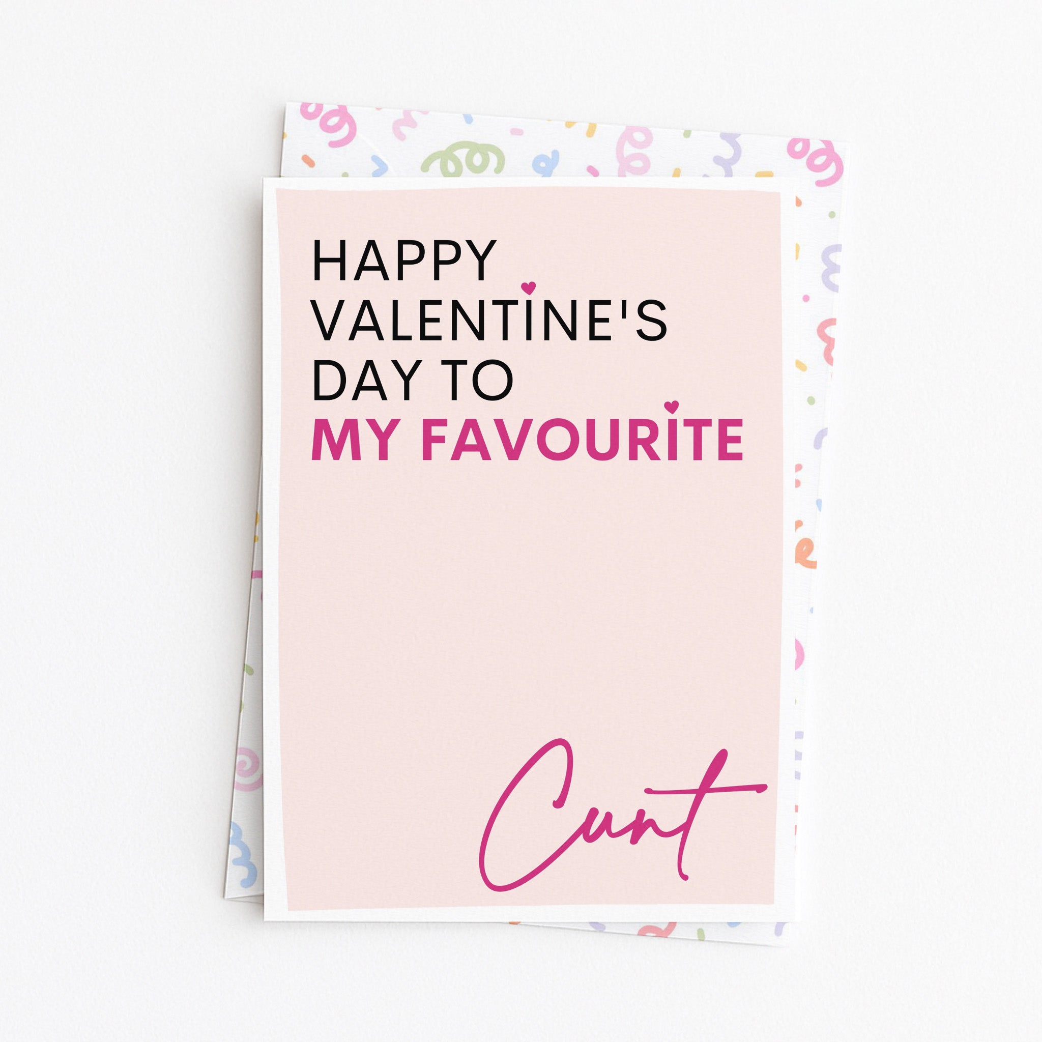 "Happy Valentine's Day To My Favourite Cunt" Greeting Card