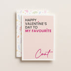 "Happy Valentine's Day To My Favourite Cunt" Greeting Card