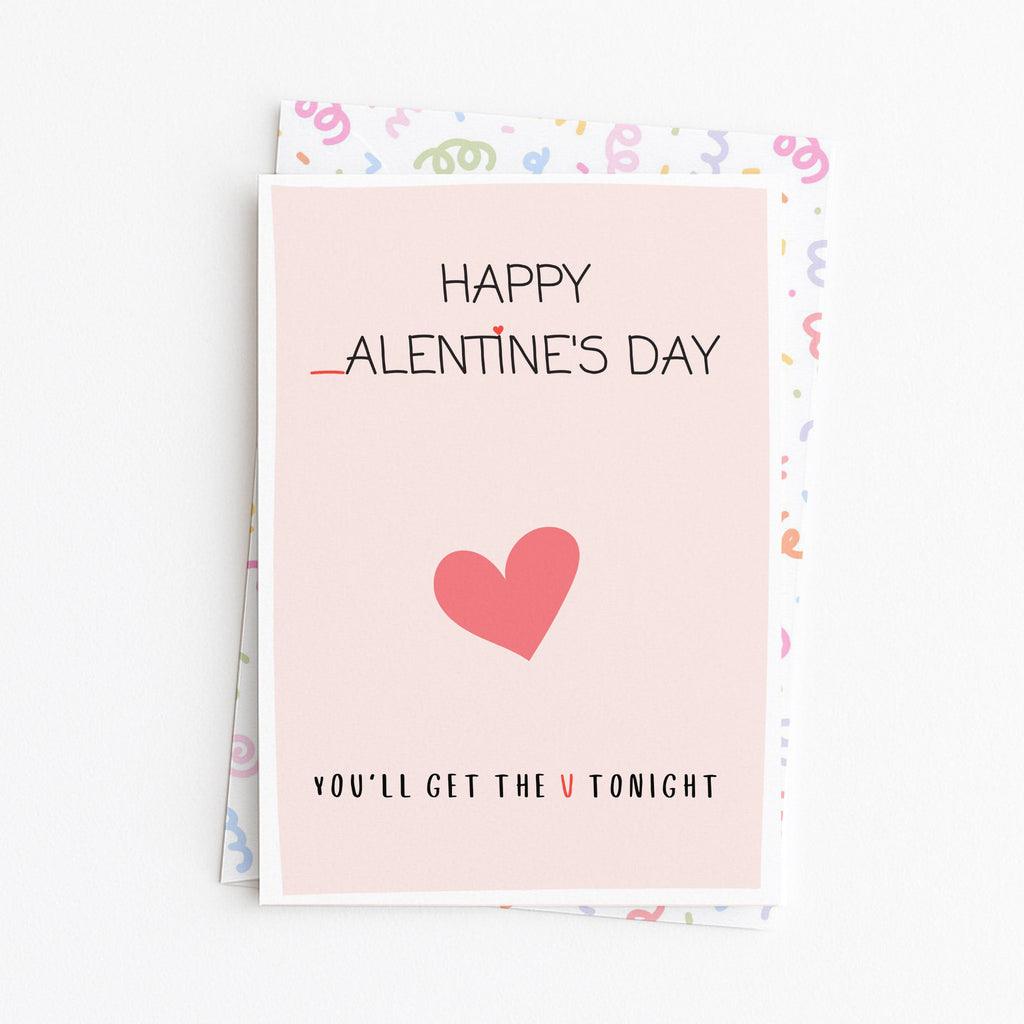 "Happy _alentine's Day. You'll Get The V Tonight" Greeting Card