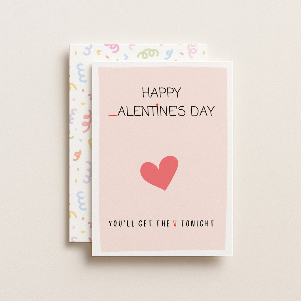 "Happy _alentine's Day. You'll Get The V Tonight" Greeting Card