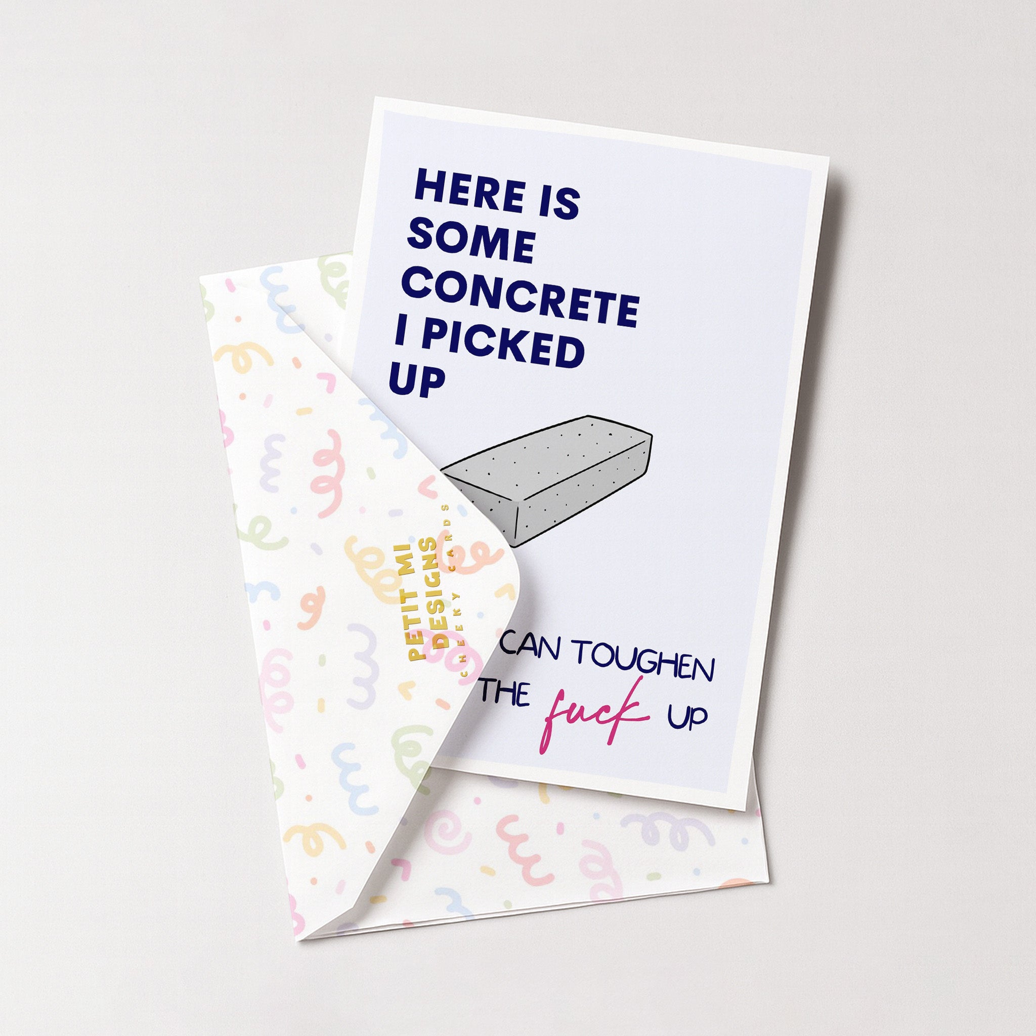 "Here Is Some Concrete I Picked Up" Greeting Card