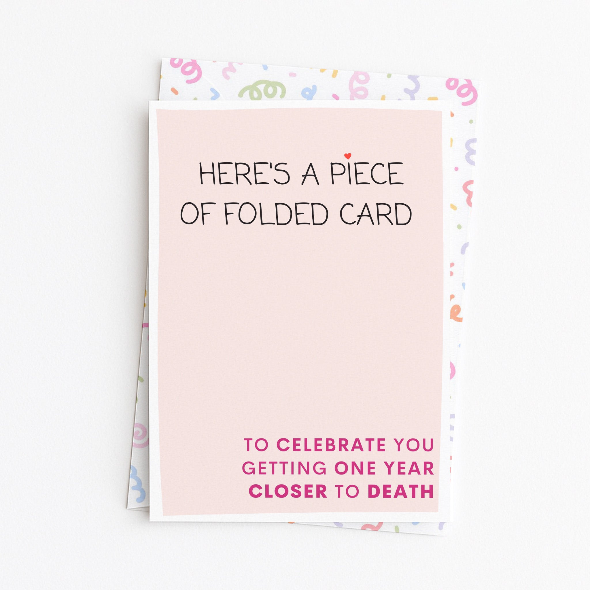 "Here's A Piece Of Folded Card" Greeting Card