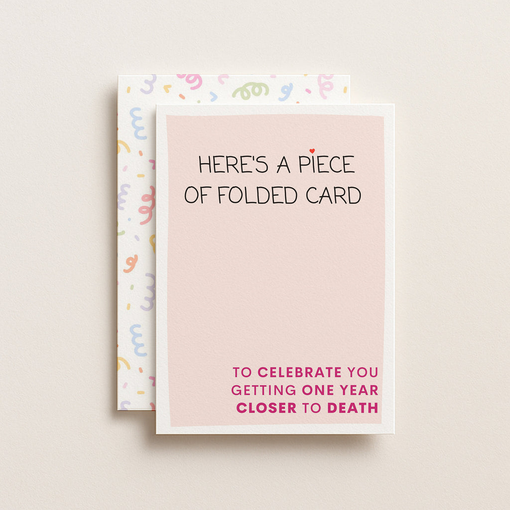 "Here's A Piece Of Folded Card" Greeting Card