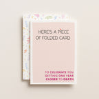 "Here's A Piece Of Folded Card" Greeting Card
