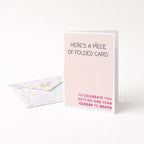 "Here's A Piece Of Folded Card" Greeting Card