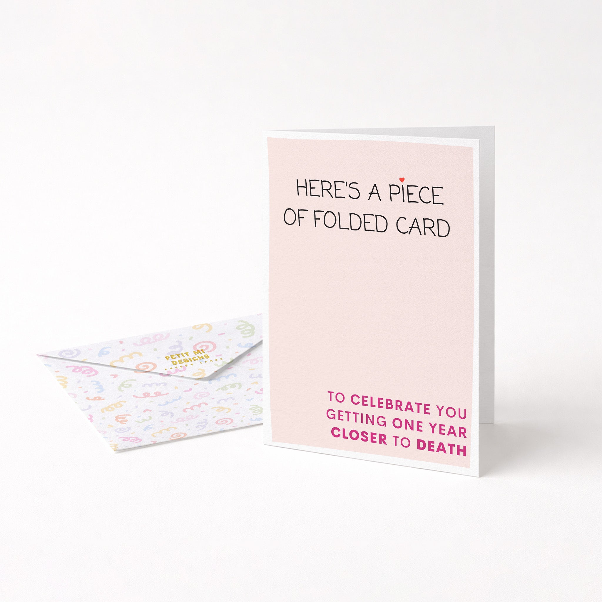 "Here's A Piece Of Folded Card" Greeting Card