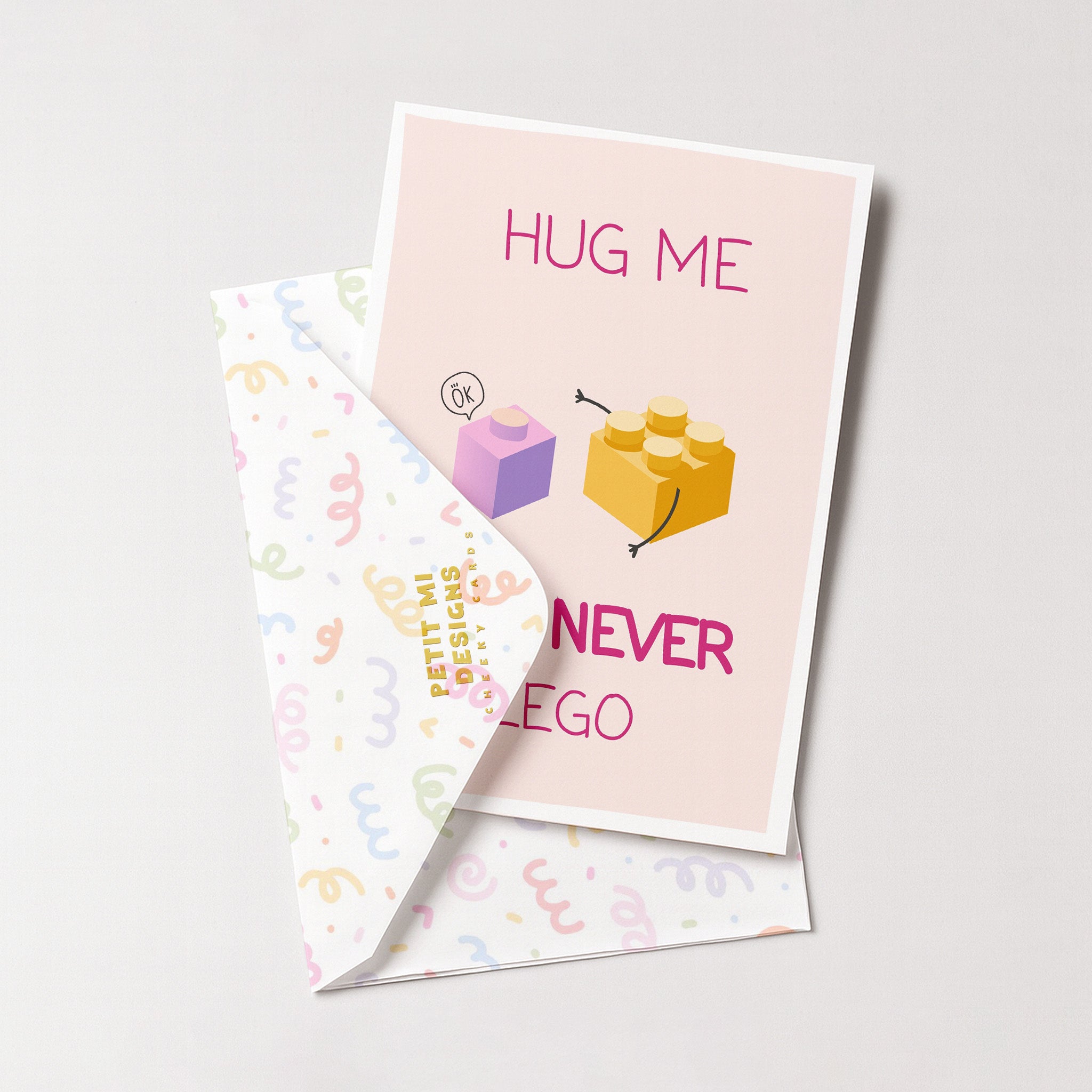 "Hug Me And Never Lego" Greeting Card