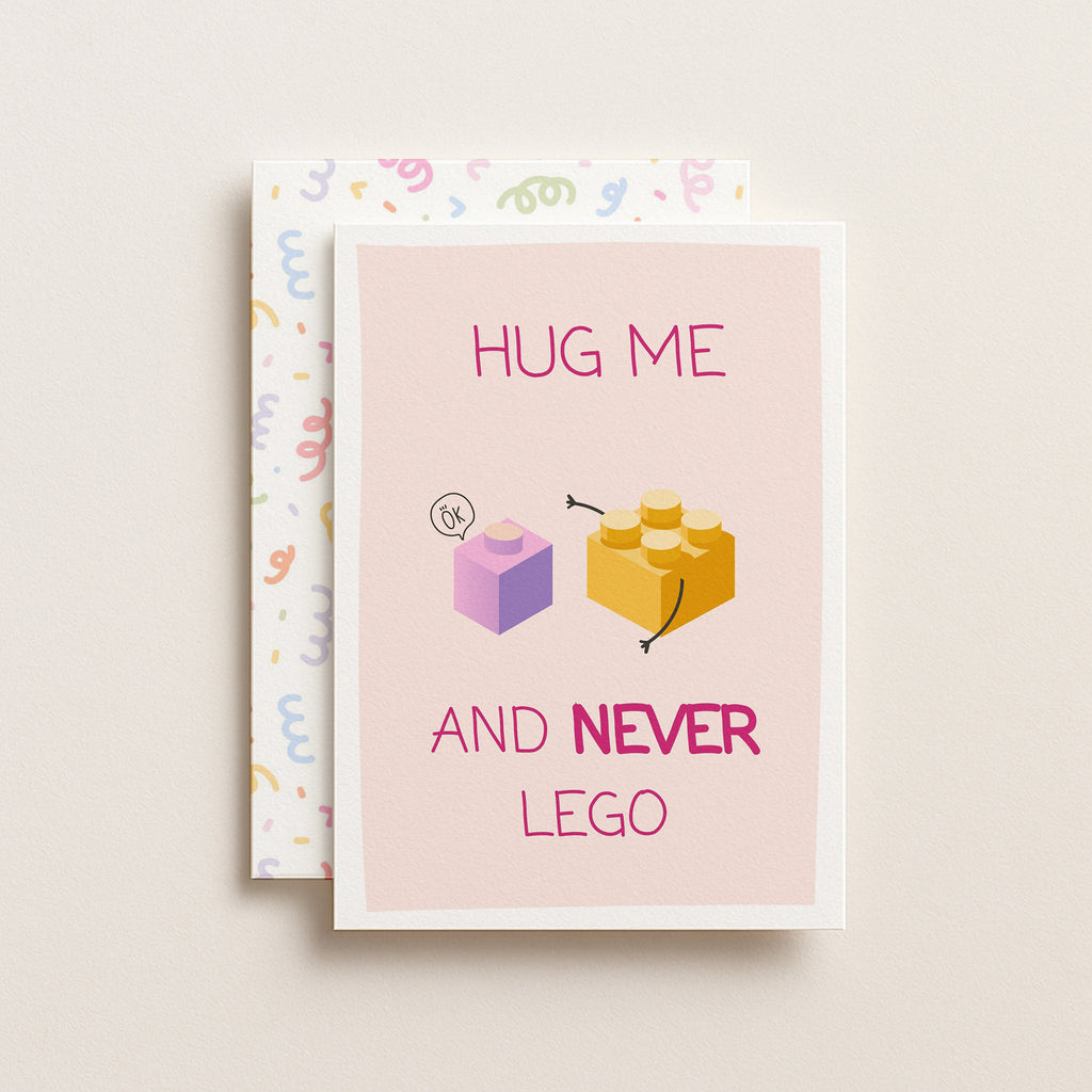 "Hug Me And Never Lego" Greeting Card