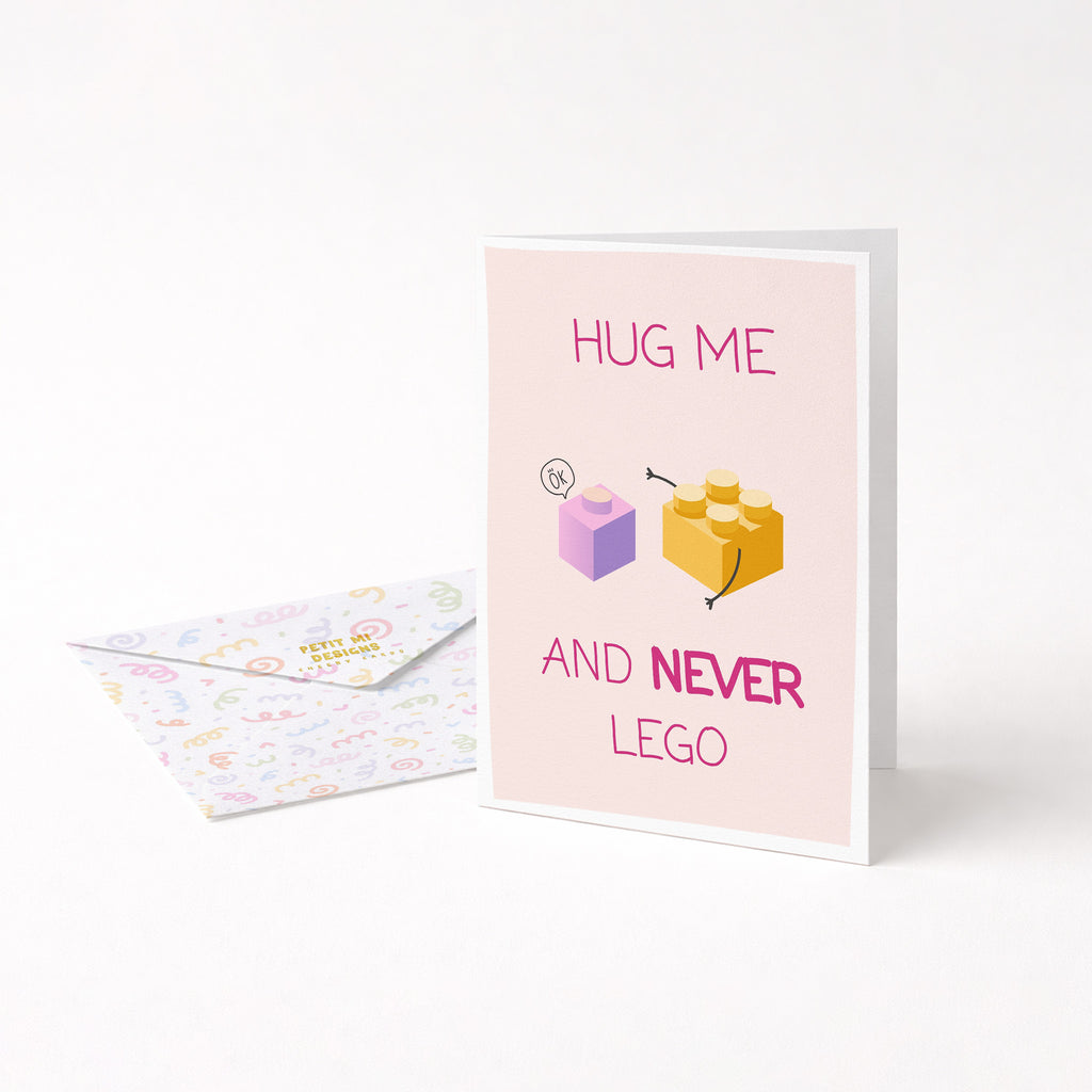 "Hug Me And Never Lego" Greeting Card