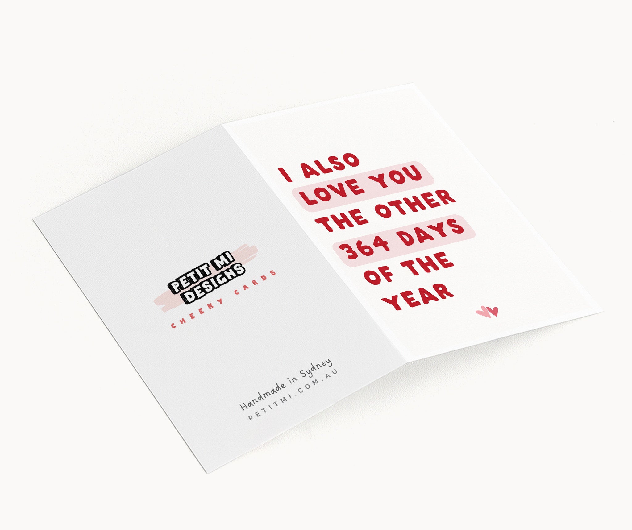 "I Also Love You The Other 364 Days" Greeting Card
