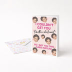 "I Couldn't Get You Timothee Chalamet" Greeting Card