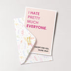 "I Hate Pretty Much Everyone" Greeting Card