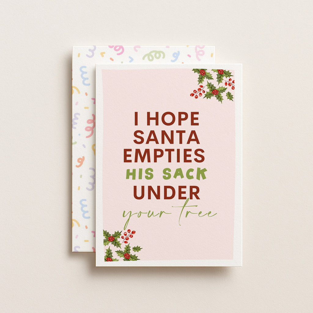 "I Hope Santa Empties His Sack Under Your Tree" Greeting Card