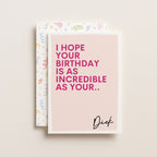 "I Hope Your Birthday Is As Incredible As Your.." Greeting Card