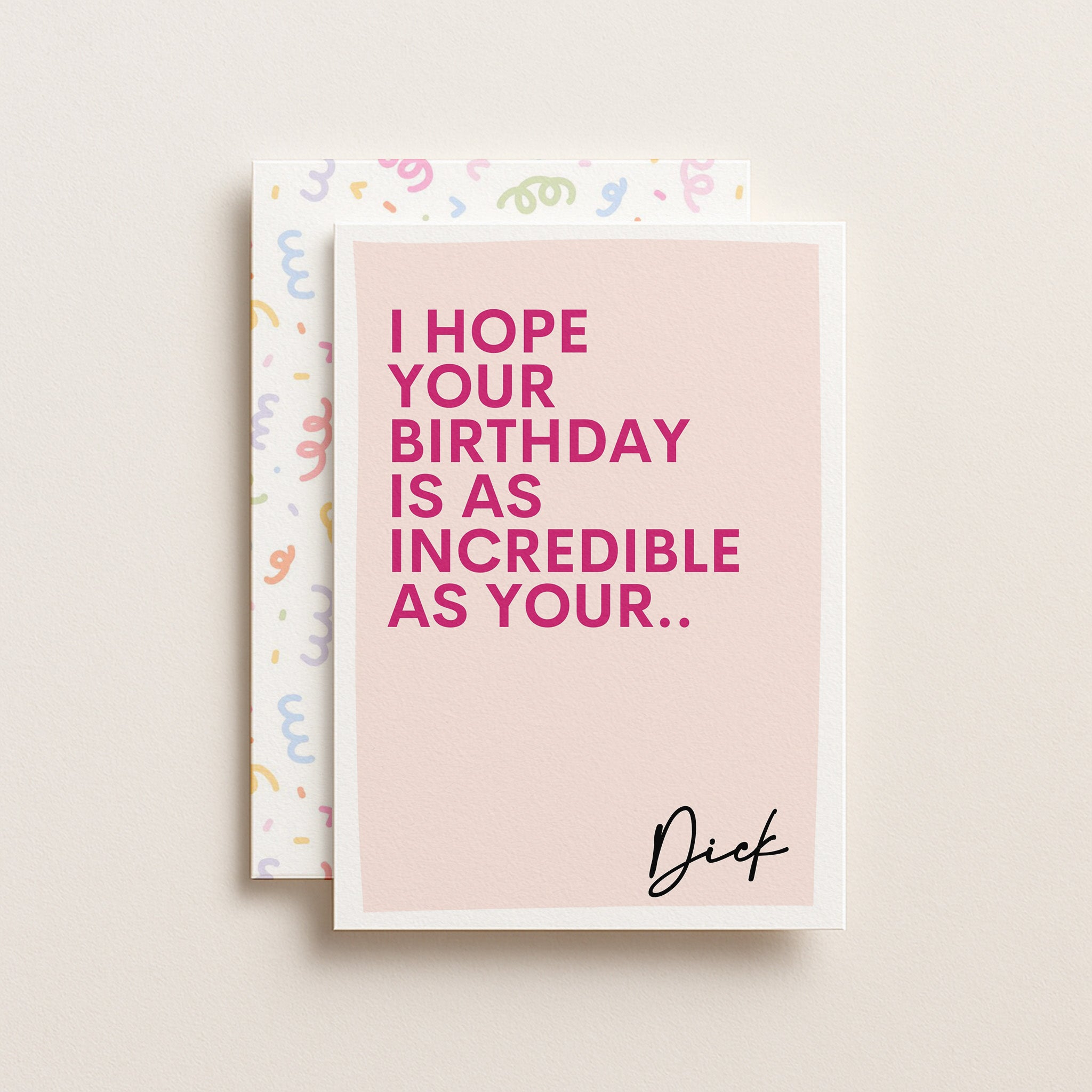 "I Hope Your Birthday Is As Incredible As Your.." Greeting Card