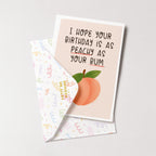 "I Hope Your Birthday Is As Peachy As Your Bum" Greeting Card