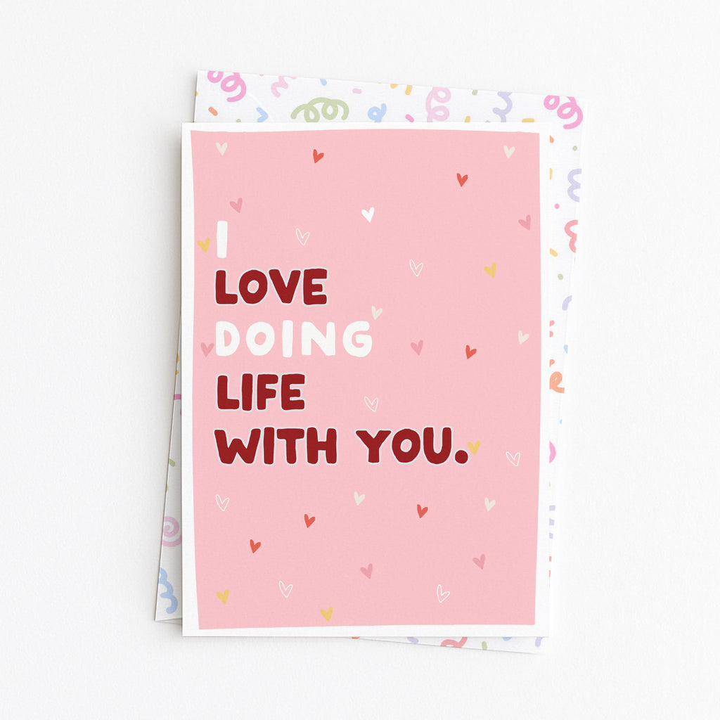 "I Love Doing Life With You" Greeting Card