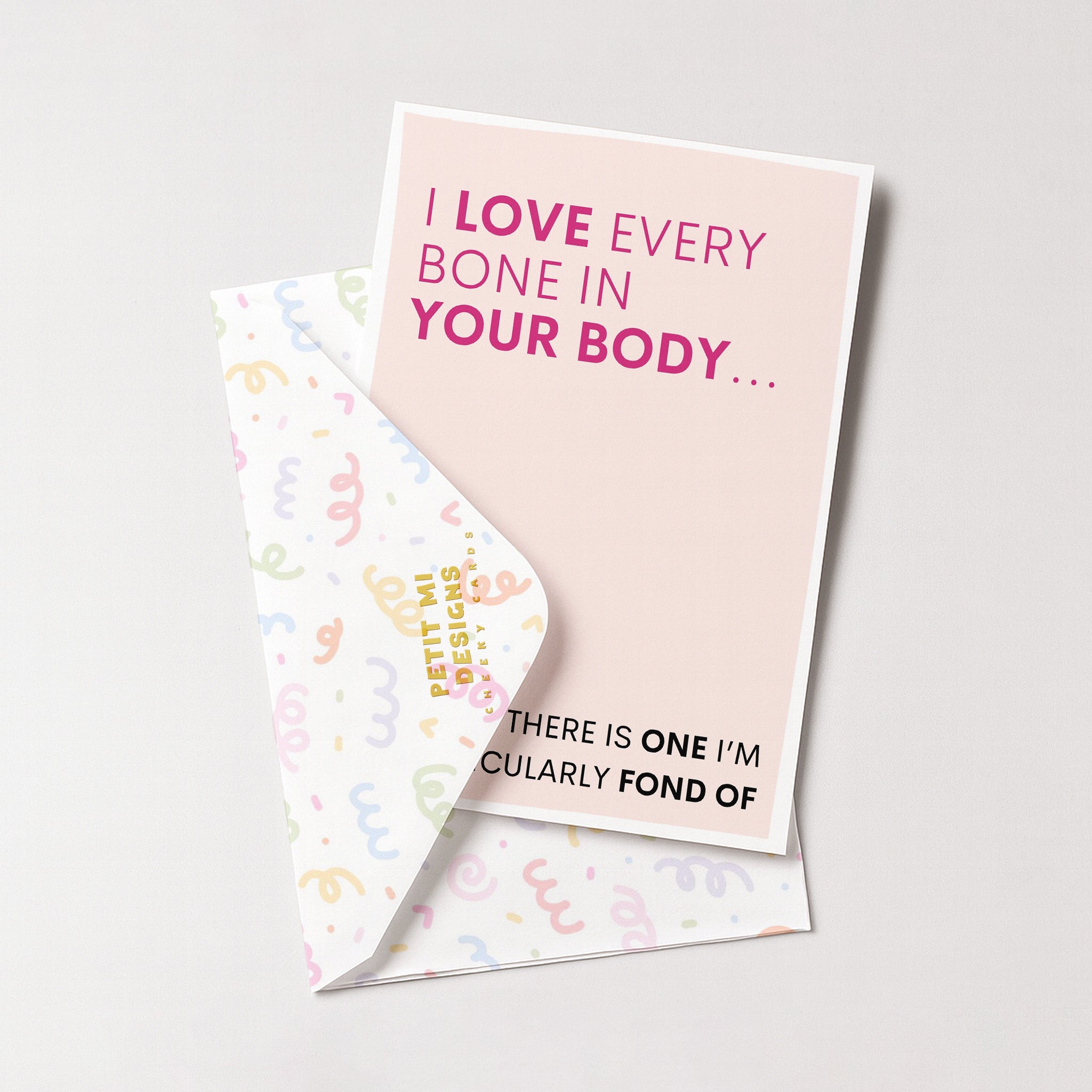 "I Love Every Bone In Your Body" Greeting Card