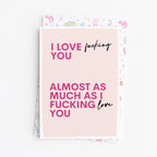 "I Love Fucking You" Greeting Card