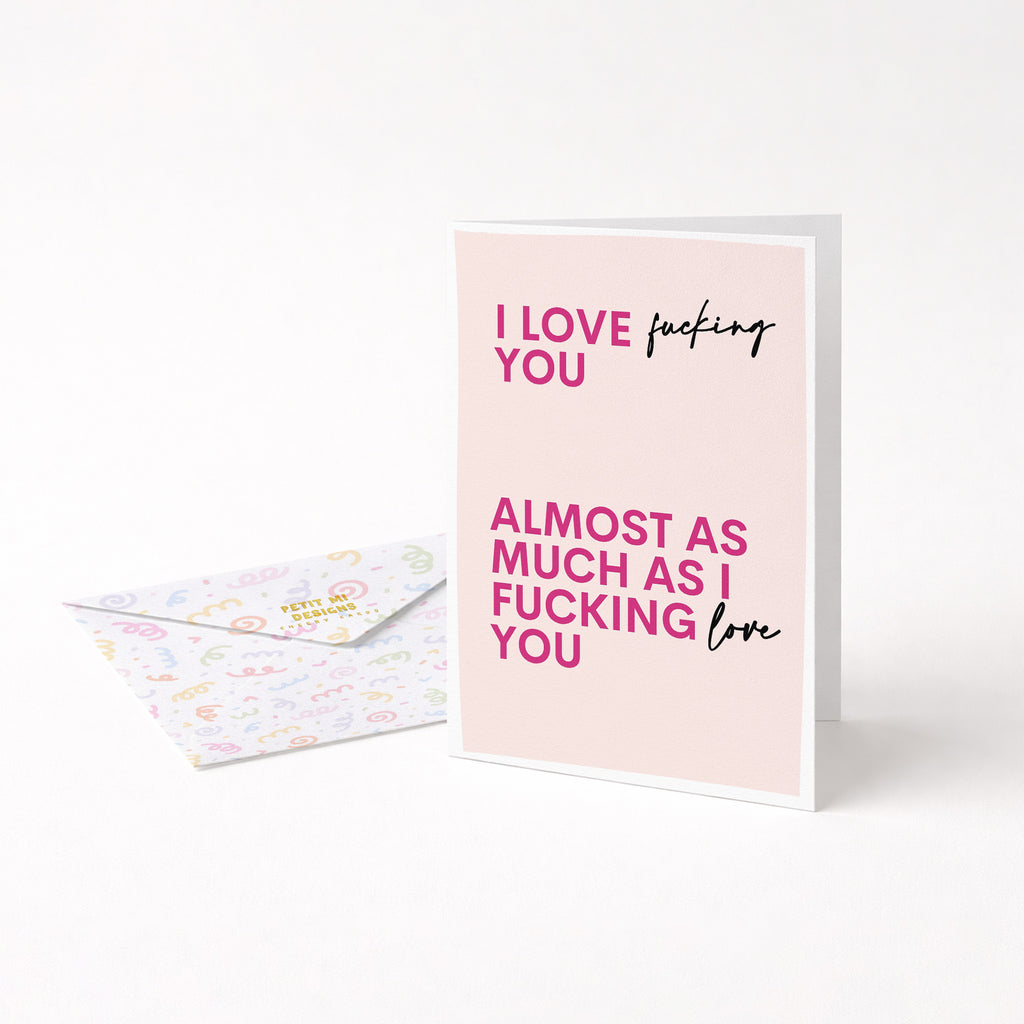 "I Love Fucking You" Greeting Card
